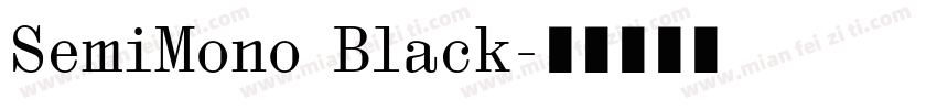 SemiMono Black字体转换